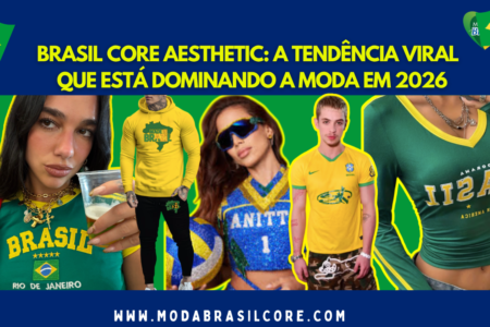 Celebridades usando roupas do Brasil Core Aesthetic