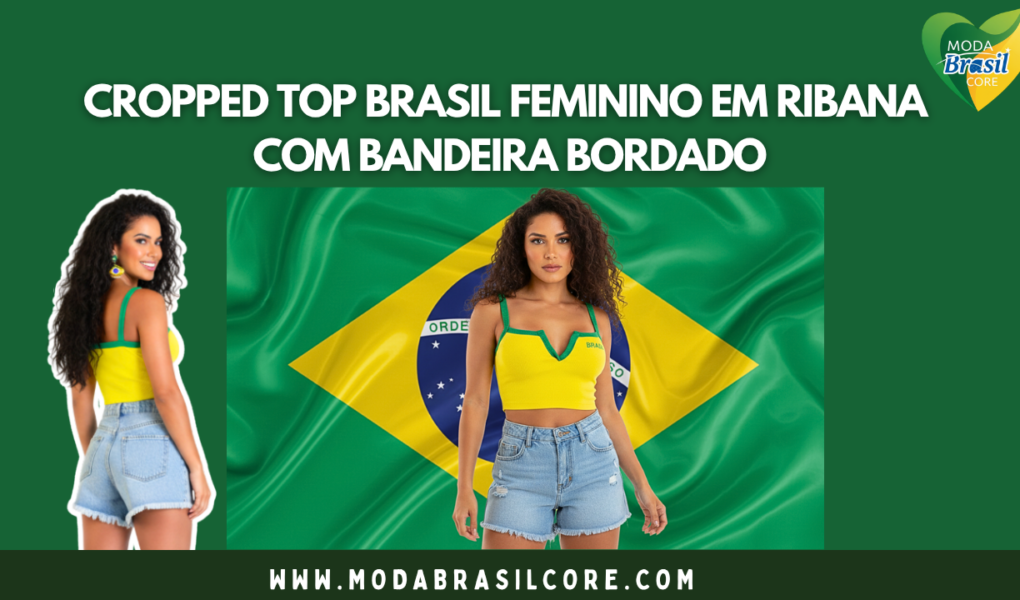 Cropped Top Brasil Feminino Em Ribana
