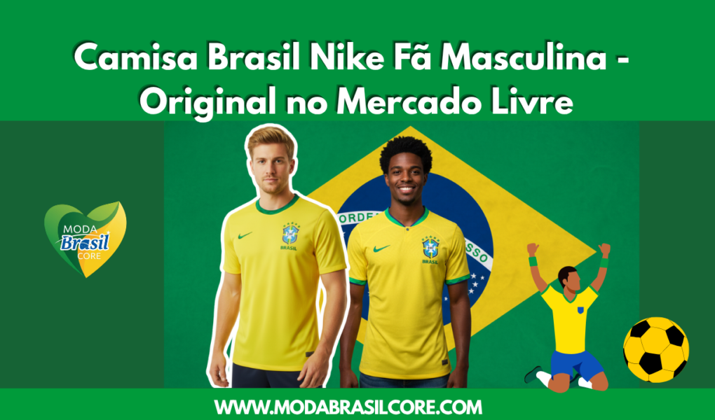 Homens usando Camisa Brasil Nike 2026/27 Fã Masculina Produto Original no Mercado Livre