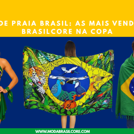 Canga de praia do brasil as mais vendidas do Brasilcore na copa