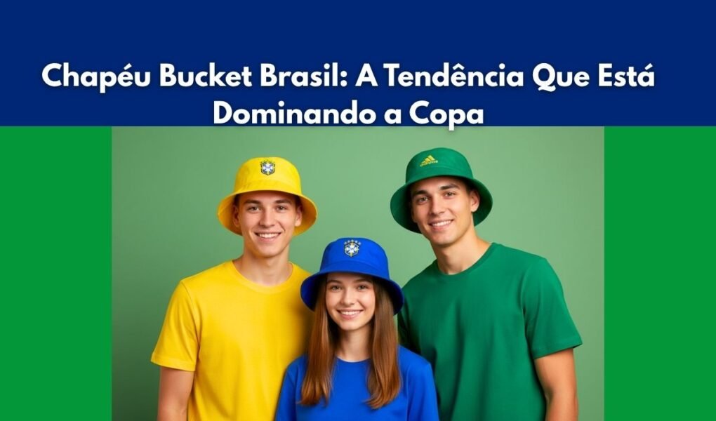 jovens usando o Chapéu Bucket Unissex Copa do Mundo Brasil