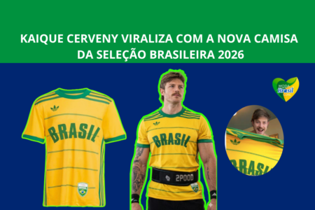 Kaique Cerveny viraliza com a nova usando camisa nova da seleção brasileira