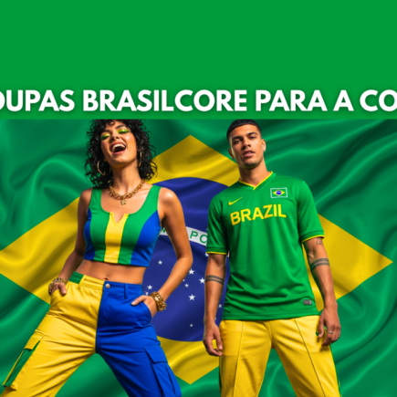 Top 10 Roupas Brasilcore para a Copa 2026