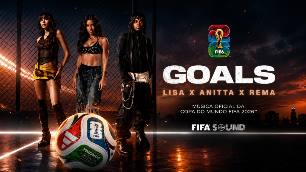 Goals Anitta Lisa Rema
música oficial Copa do Mundo 2026
Goals FIFA 2026
Anitta Copa 2026
Lisa BLACKPINK FIFA
Rema música Copa
clipe Goals FIFA